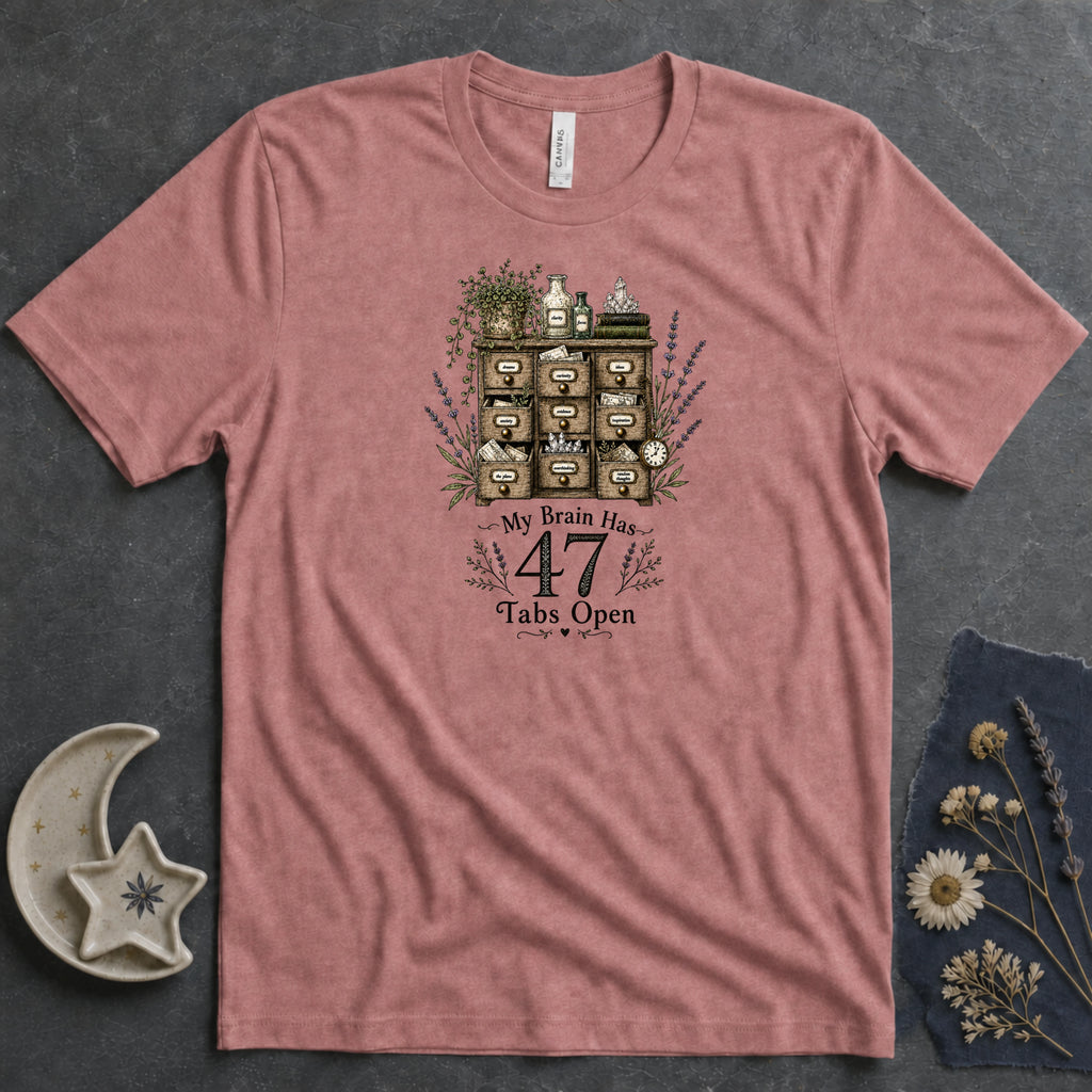 My Brain Has 47 Tabs Open Tee