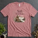 Soft Doesn't Mean Weak Tee