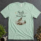 Soft Doesn't Mean Weak Alt Tee